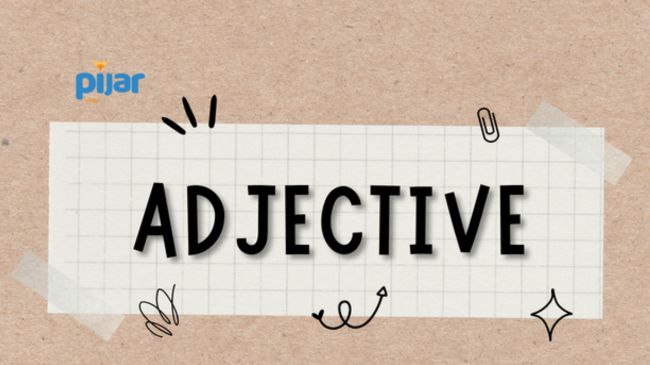 Adjective Kata Sifat Definisi Fungsi Jenis Dan Contoh Kalimatnya