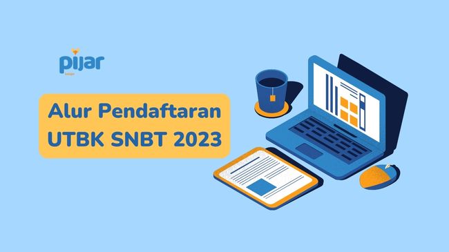 Alur Pendaftaran dan Jadwal UTBK SNBT 2023 image
