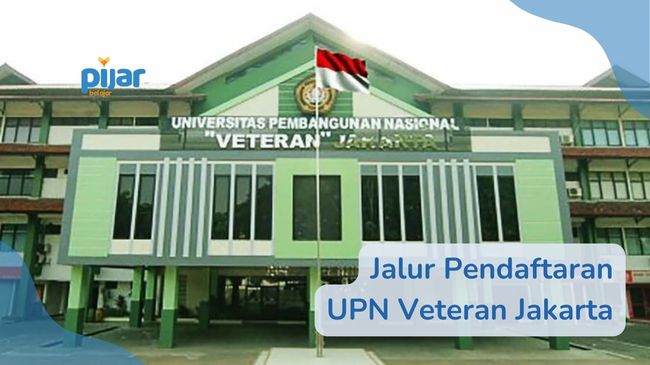 Yuk Ketahui, Apa Saja Jalur Pendaftaran UPN Veteran Jakarta tahun 2023/2024 image